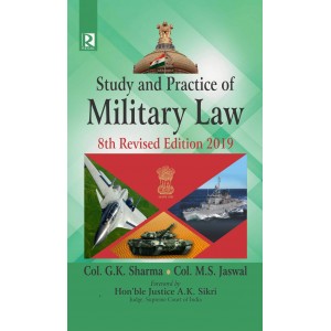 Regal Publication's Study & Practice of Military Law [HB] by Col. G. K. Sharma & Col. M. S. Jaswal
